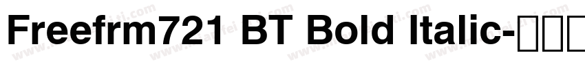 Freefrm721 BT Bold Italic字体转换